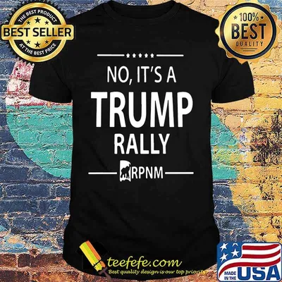 No it's a trump rally elephant shirt