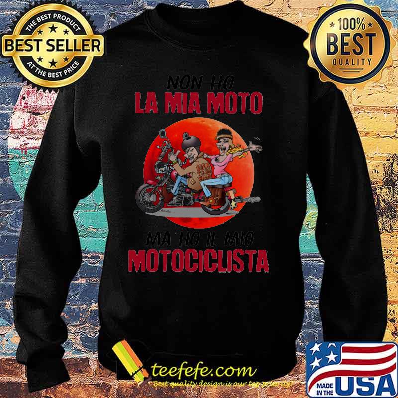 NON HO LA MIA MOTO MA HO IL MIO MOTOCICLISTA SUNSET SHIRT Sweater NON HO LA MIA MOTO MA HO IL MIO MOTOCICLISTA SUNSET SHIRT Sweater