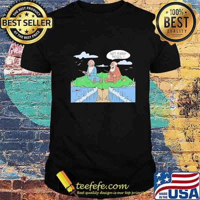 Not funny moses fishing shirt