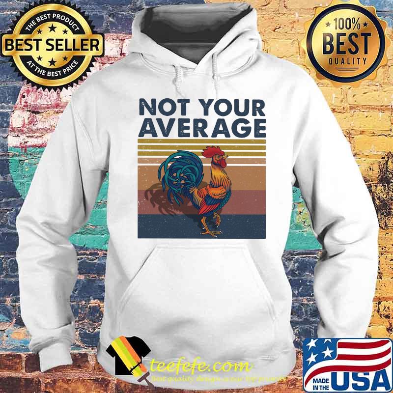 Not Your Average Cock Vintage Retro Shirt Hoodie Not Your Average Cock Vintage Retro Shirt Hoodie