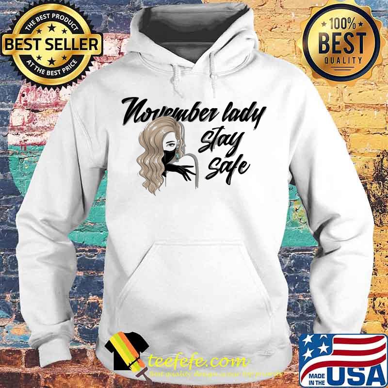 November lady stay safe mask s Hoodie November lady stay safe mask s Hoodie