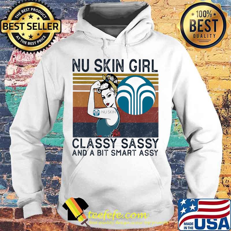 Nu skin girl classy sassy and a bit smart assy vintage retro s Hoodie Nu skin girl classy sassy and a bit smart assy vintage retro s Hoodie