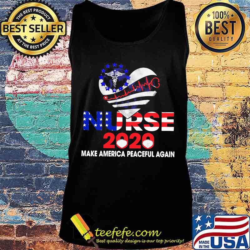 Nurse 2020 make america peaceful again mask heart independence day s Tank top Nurse 2020 make america peaceful again mask heart independence day s Tank top