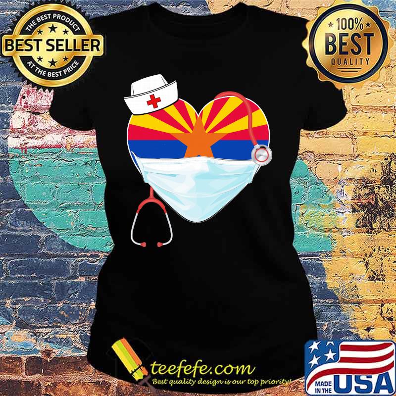 Nurse arizona stethoscope flag heart mask s Ladies tee Nurse arizona stethoscope flag heart mask s Ladies tee