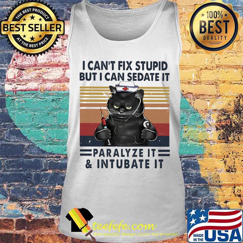 Nurse Black Cat I can't fix stupid but i can sedate it paralyze it and intubate it vintage retro s Tank top Nurse Black Cat I can't fix stupid but i can sedate it paralyze it and intubate it vintage retro s Tank top