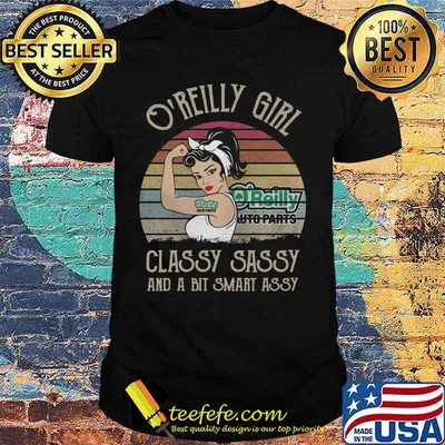 O'reilly girl classy sassy and a bit smart assy vintage retro shirt