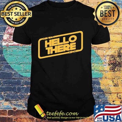 Obi wan hello there kenobi shirt