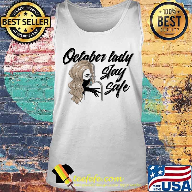 October lady stay safe mask s Tank top October lady stay safe mask s Tank top