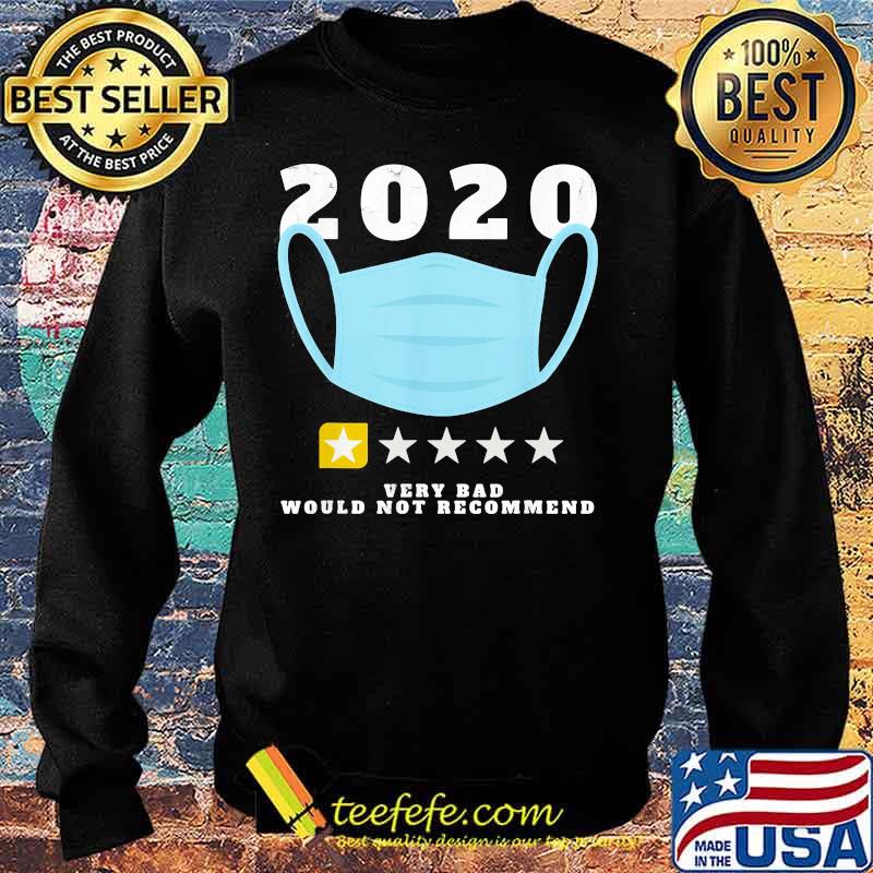 Official 2020 Very Bad Would Not Recommend One Star Rating Mask Shirt Sweater Official 2020 Very Bad Would Not Recommend One Star Rating Mask Shirt Sweater