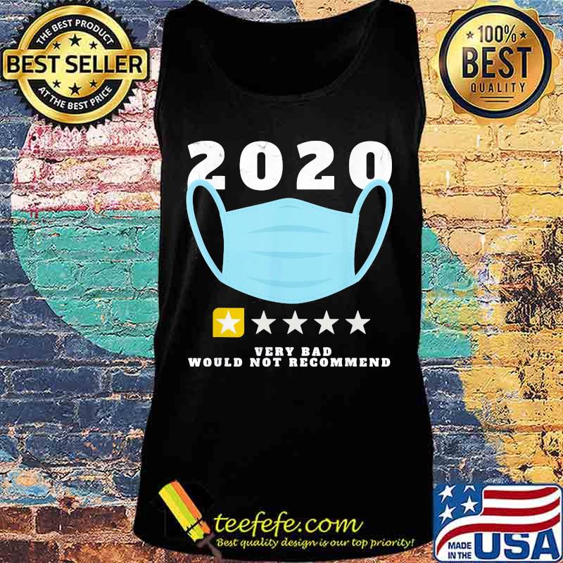 Official 2020 Very Bad Would Not Recommend One Star Rating Mask Shirt Tank top Official 2020 Very Bad Would Not Recommend One Star Rating Mask Shirt Tank top