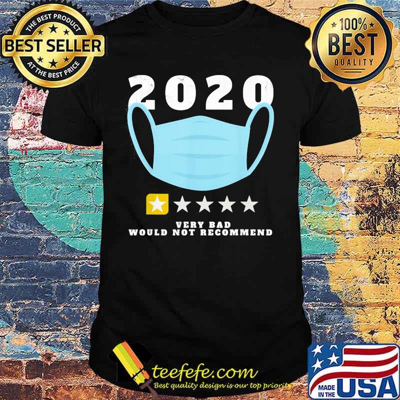 Official 2020 Very Bad Would Not Recommend One Star Rating Mask Shirt Official 2020 Very Bad Would Not Recommend One Star Rating Mask Shirt