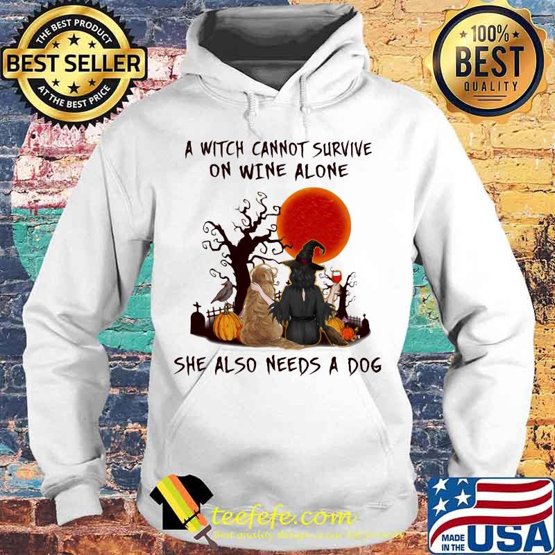 Official A Witch Cannot Survive On Wine Alone She Also Needs A Dog Shirt Hoodie Official A Witch Cannot Survive On Wine Alone She Also Needs A Dog Shirt Hoodie