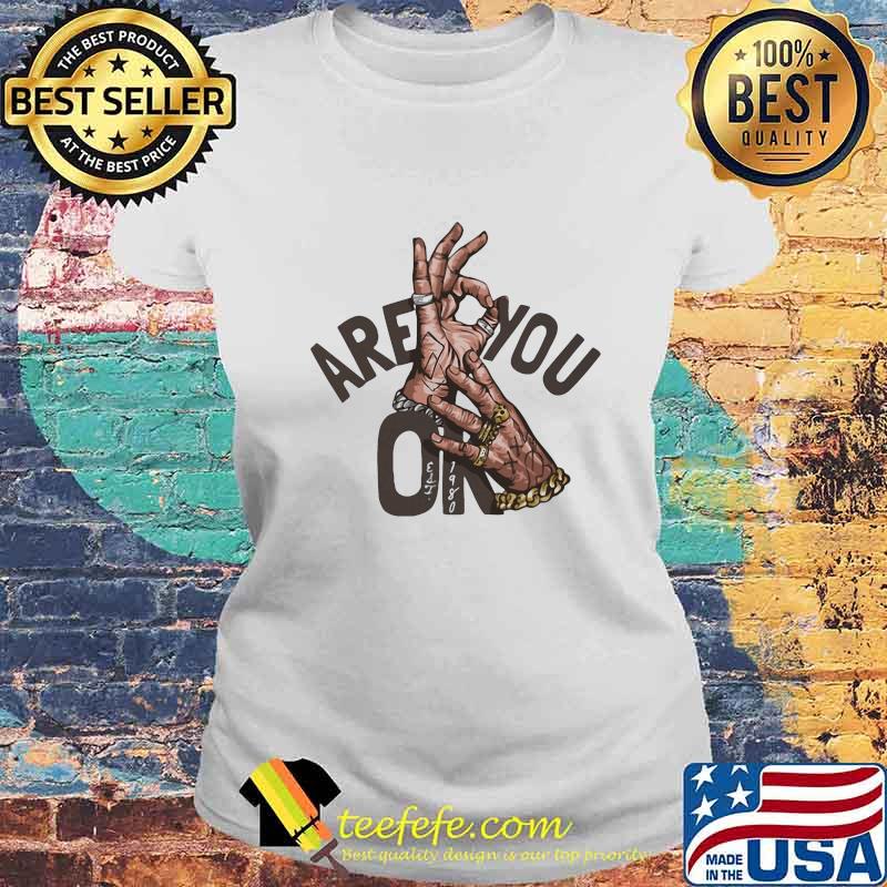 OFFICIAL ARE YOU OKE HAND SHIRT Laides tee OFFICIAL ARE YOU OKE HAND SHIRT Laides tee