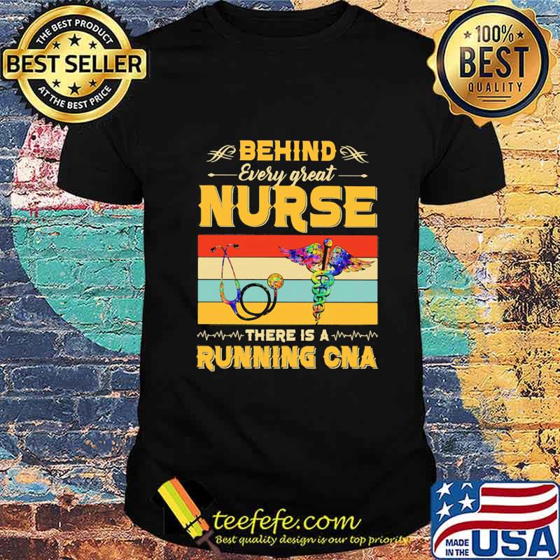 Official Behind Every Great Nurse There Is A Running Cna Vintage Retro Shirt