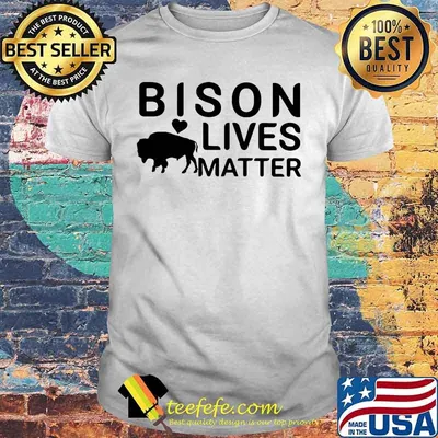 Official Bison lives matter shirt