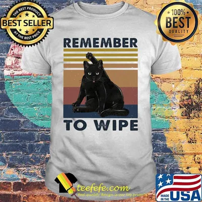 Official Black Cat Remember to wipe Vintage retro shirt