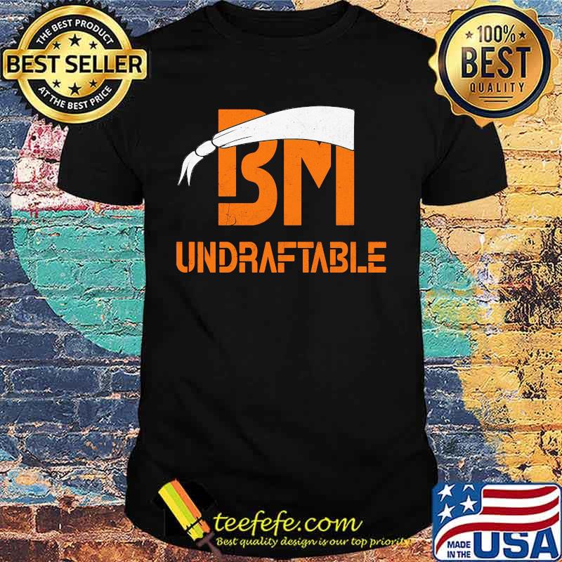 Official BM Undraftable shirt