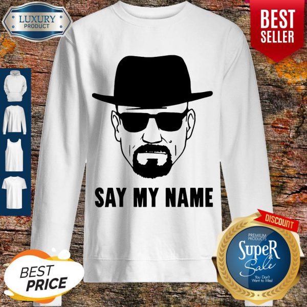 official-breaking-bad-say-my-name-sweatshirt-600x600-1.jpg