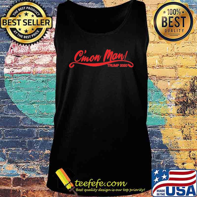 Official C'mon Man Trump 2020 s Tank top Official C'mon Man Trump 2020 s Tank top