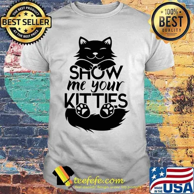 Official Cat show me your kitties shirt(1)