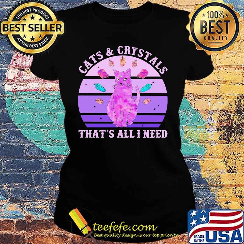 Official Cats and crystals that’s all i need vintage retro s Ladies tee Official Cats and crystals that’s all i need vintage retro s Ladies tee
