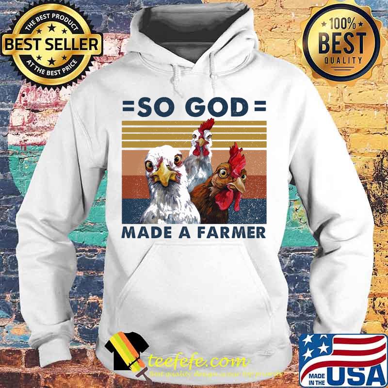 Official Chickens So god made a farmer vintage retro s Hoodie Official Chickens So god made a farmer vintage retro s Hoodie