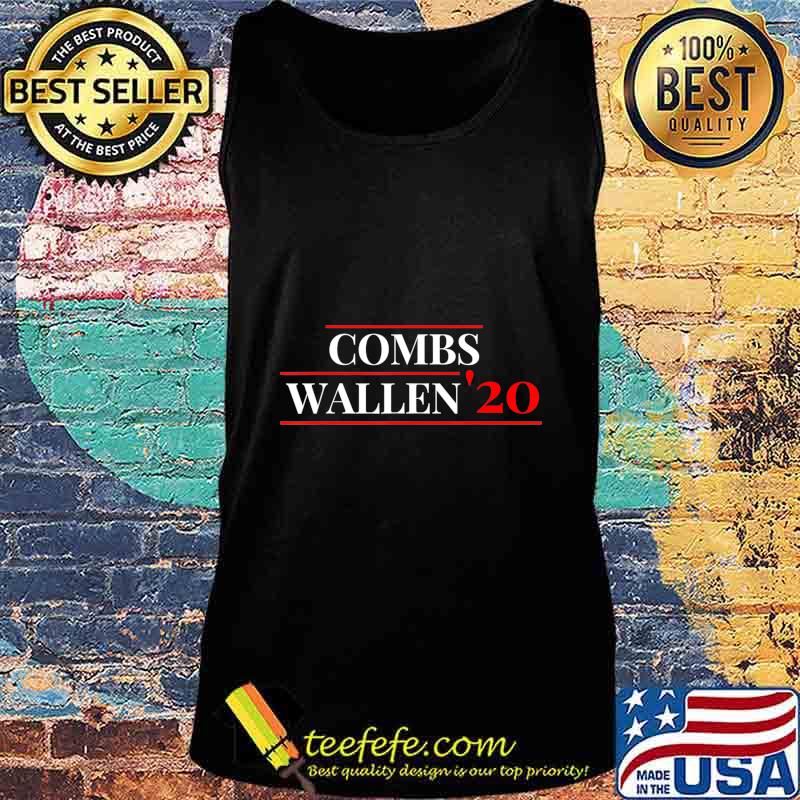 Official Combs Wallen 2020 For President Shirt Tank top Official Combs Wallen 2020 For President Shirt Tank top