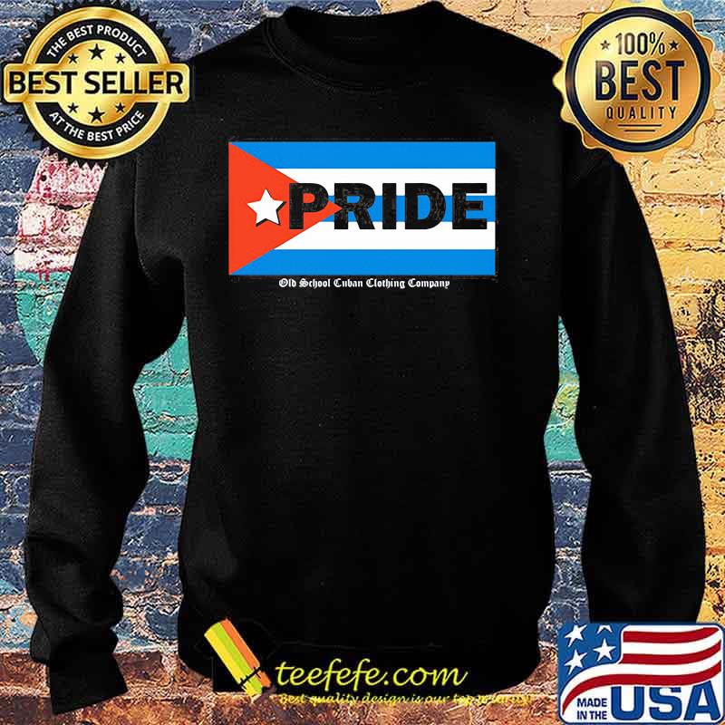 Official Cuba Pride Flag Old School Cuban Clothing Company Shirt Sweater Official Cuba Pride Flag Old School Cuban Clothing Company Shirt Sweater