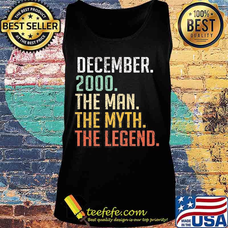 Official December 2000 The Man The Myth The Legend 20th Birthday 20 Years Old Shirt Tank top Official December 2000 The Man The Myth The Legend 20th Birthday 20 Years Old Shirt Tank top
