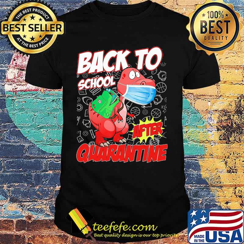 Official Dinosaur T Rex Face Mask Back To School After Quarantine Shirt