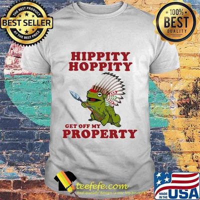 Official Frog Hippity Hoppity Get Off My Property shirt