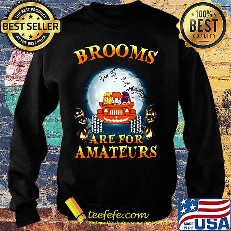 Official Halloween Brooms Are For Amateurs Jeep s Sweater Official Halloween Brooms Are For Amateurs Jeep s Sweater