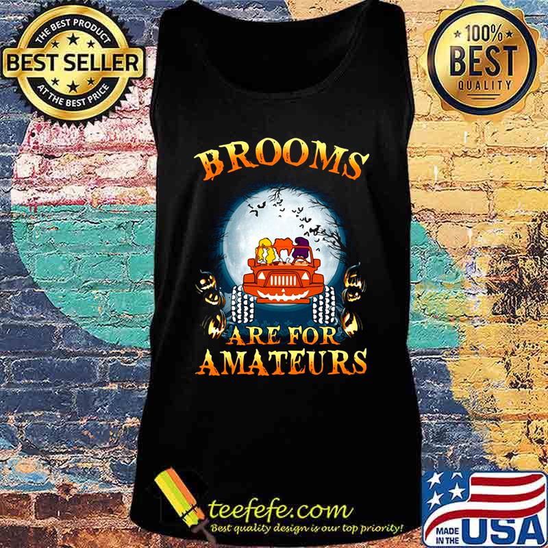 Official Halloween Brooms Are For Amateurs Jeep s Tank top Official Halloween Brooms Are For Amateurs Jeep s Tank top