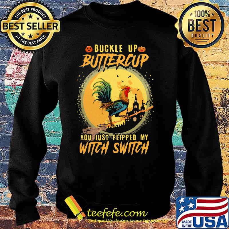 Official Halloween Chicken Buckle up buttercup you just flipped my witch switch s Sweater Official Halloween Chicken Buckle up buttercup you just flipped my witch switch s Sweater
