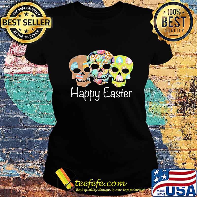 Official Happy Easter Skull s Ladies tee Official Happy Easter Skull s Ladies tee