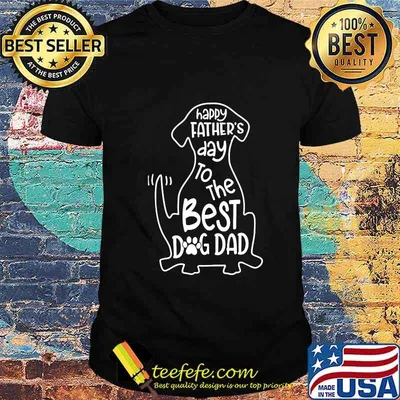 Official Happy Father's Day To The Best Dog Dad Shirt