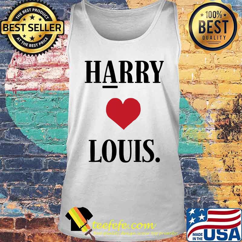 Official Harry Loves Louis Shirt Tank top Official Harry Loves Louis Shirt Tank top