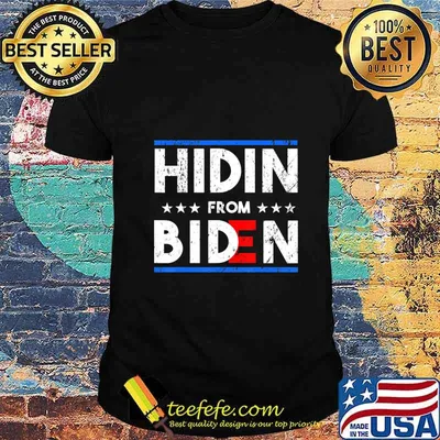Official Hidin From Biden 2020 shirt