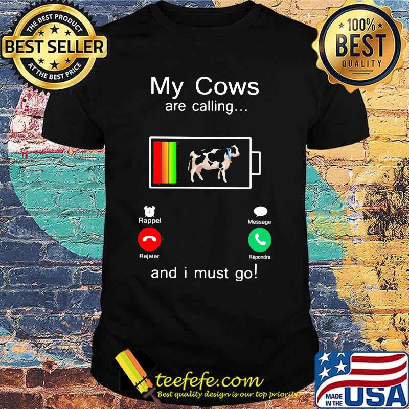 Official Holstein My cows are calling and i must go out of battery shirt
