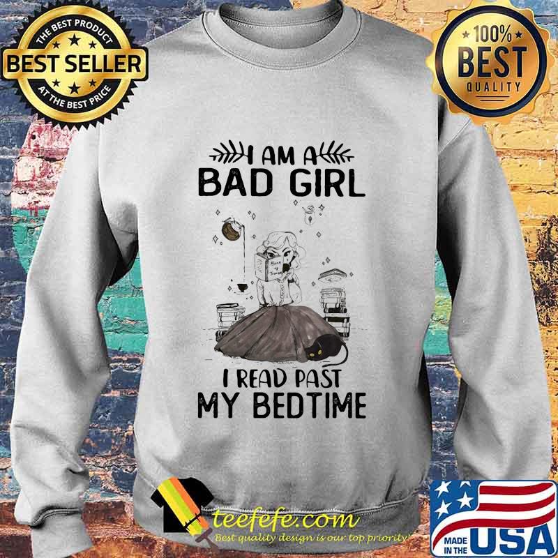 Official I am a bad girl I read past my bedtime s Sweater Official I am a bad girl I read past my bedtime s Sweater