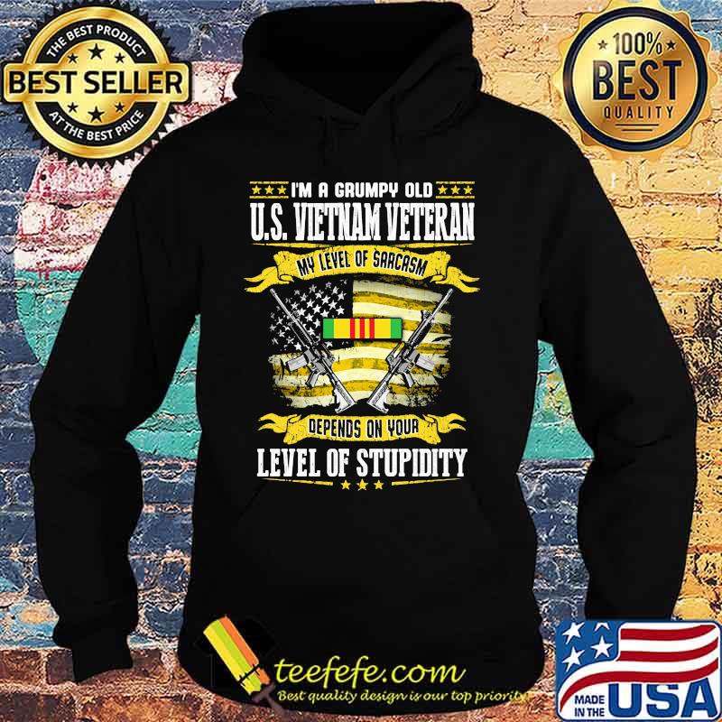 Official I'm a grumpy old US VietNam Veteran my level of sarcasm depends on your level of stupidity s Hoodie Official I'm a grumpy old US VietNam Veteran my level of sarcasm depends on your level of stupidity s Hoodie