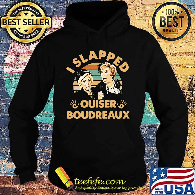 Official I slapped ouiser boudreaux vintage retro s Hoodie Official I slapped ouiser boudreaux vintage retro s Hoodie