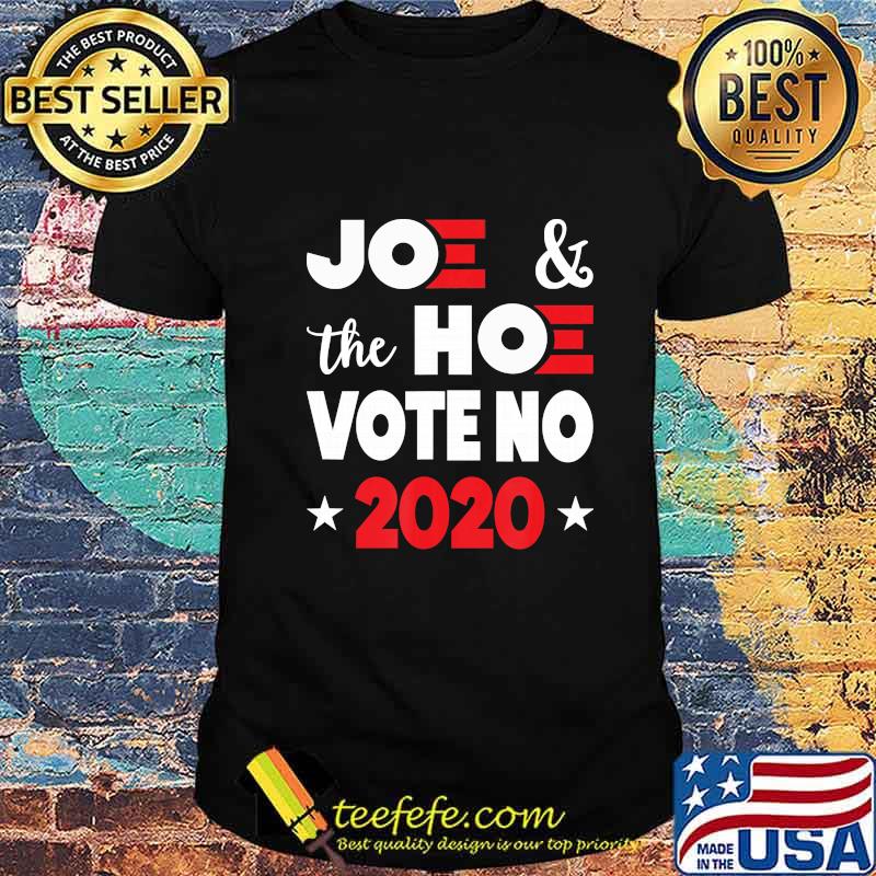 Official Joee And The Hoe Vote No 2020 Biden Harris Shirt