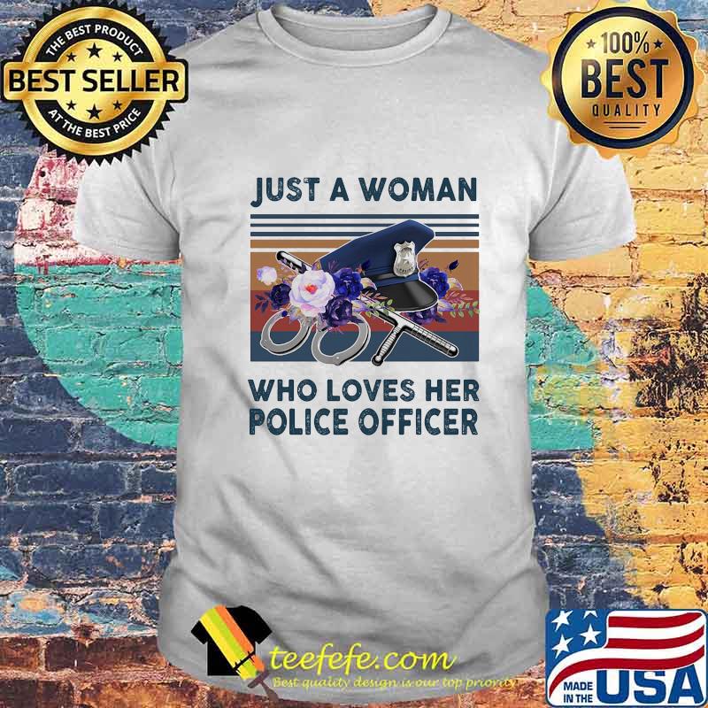 Official Just A Woman Who Loves Her Police Officer Vintage Retro Shirt