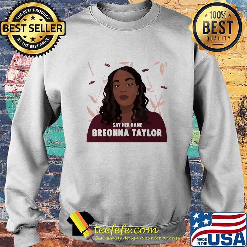 Official Justice For Breonna Taylor Shirt Sweater Official Justice For Breonna Taylor Shirt Sweater