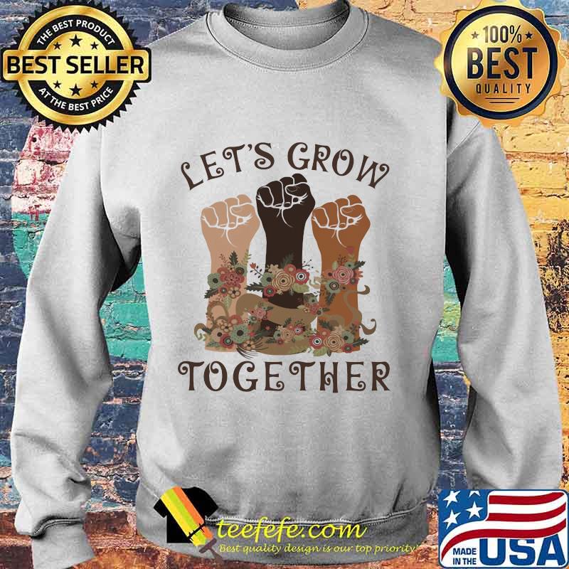 Official Let's grow together s Sweater Official Let's grow together s Sweater