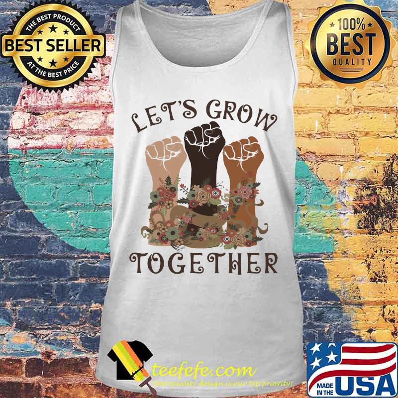 Official Let's grow together s Tank top Official Let's grow together s Tank top