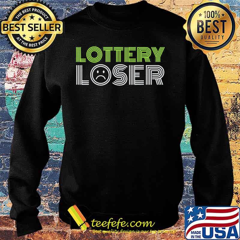 Official Lottery Loser s Sweater Official Lottery Loser s Sweater