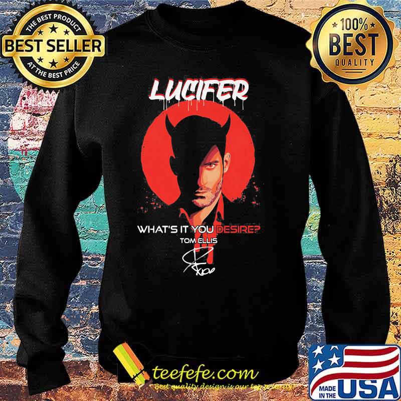 Official Lucifer what’s it You desire Tom Ellis signature s Sweater Official Lucifer what’s it You desire Tom Ellis signature s Sweater