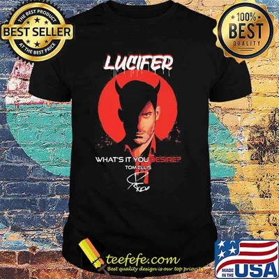 Official Lucifer what’s it You desire Tom Ellis signature shirt